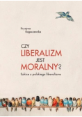 Czy liberalizm jest moralny?