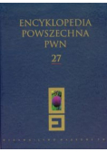 Encyklopedia Powszechna PWN tom 27