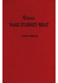 Nasz starszy brat Utwory zebrane