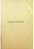 Żywoty świętych Starego i Nowego zakonu Tom 1  1933 r.