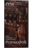 Pałac biskupów krakowskich przewodnik