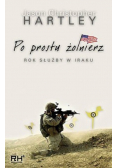 Po prostu żołnierz Rok służby w Iraku