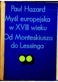 Myśl europejska w XVIII wieku Od Monteskiusza do Lessinga