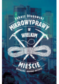 Mikrowyprawy w wielkim mieście