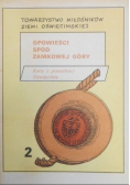 Opowieści spod Zamkowej Góry część  2