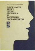 Rozwijanie mowy dzieci głuchych w nauczaniu początkowym