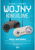 Wojny konsolowe. SEGA, Nintendo i batalia, która..