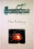 Huta bankowa 1834 2004