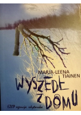 Wyszedł z domu