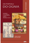Od popiołu do ognia Rozmowy o czytaniach liturgicznych okresu Wielkiego Postu Stary Testament