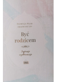 Być rodzicem - inspiracje wychowawcze