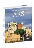 Ars La vie de Jean-Marie Vianney