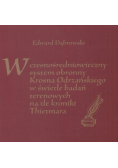 Wczesnośredniowieczny system obronny Krosna Odrzańskiego w świetle badań terenowych na tle kroniki Thietmara