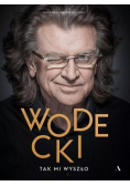 Wodecki Tak mi wyszło