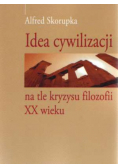 Idea cywilizacji na tle kryzysu filozofii XX wieku