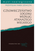Człowieczeństwo logosu według Atanazego Wielkiego