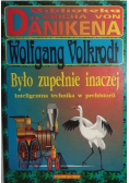 Było zupełnie inaczej