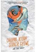 Chłopak który stracił głowę