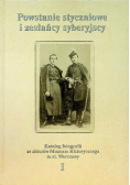 Powstanie styczniowe i zesłańcy syberyjscy tom 1
