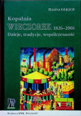 Kopalnia Wieczorek 1826 - 2006 Dzieje tradycje współczesność