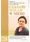 Czasami wołam w niebo
