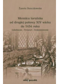 Mennica toruńska od drugiej połowy XIV wieku..