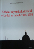 Kościół rzymskokatolicki w Łodzi w latach 1945 1956