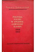 Polityka Polski w sprawie Górnego Śląska 1918 - 1922
