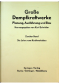 Grobe Dampfkraftwerke zweiter Band
