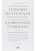 Isidoro di Siviglia  Etimologie o origini Testo a fronte. Secondo volume Libri