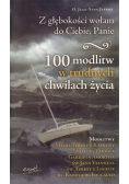Z głębokości wołam do Ciebie Panie 100 modlitw w trudnych chwilach życia