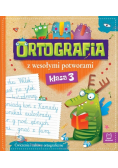 Ortografia z wesołymi potworami klasa 3