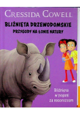Bliźnięta Drzewodomskie Przygody na łonie natury Bliźnięta w pogoni za nosorożcem