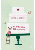 Do wesela się wyrobię