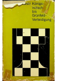 Konigsindisch bis Grunfeld - Verteidigung