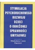 Stymulacja psychoruchowego rozwoju dzieci o obniżonej sprawności umysłowej