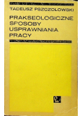 Prakseologiczne sposoby usprawniania pracy