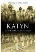 Katyń Zbrodnia i kłamstwo