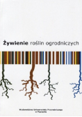 Żywienie roślin ogrodniczych Podstawy i perspektywy