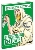Ci koszmarni Celtowie. Strrraszna historia