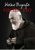Ojciec Pio Wielkie biografie