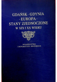 Gdańsk Gdynia Europa Stany Zjednoczone w XIX i XX wieku