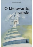 O kierowaniu szkołą