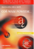 Coś wam powiem Podręcznik do nauki języka polskiego z CD