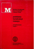 Podstawy konstrukcji maszyn Projektowanie Część 1