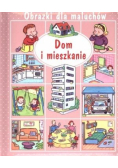 Obrazki dla maluchów. Dom i mieszkanie