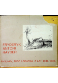 Fryderyk Antoni Hayder Rysunek tusz i grafika z lat 1945 do 1985