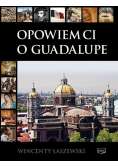 Opowiem Ci o Guadalupe