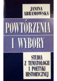 Powtórzenia i wybory  studia z tematologii i poetyki historycznej