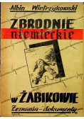 Zbrodnie Niemieckie w Żabkowie 1946 r.